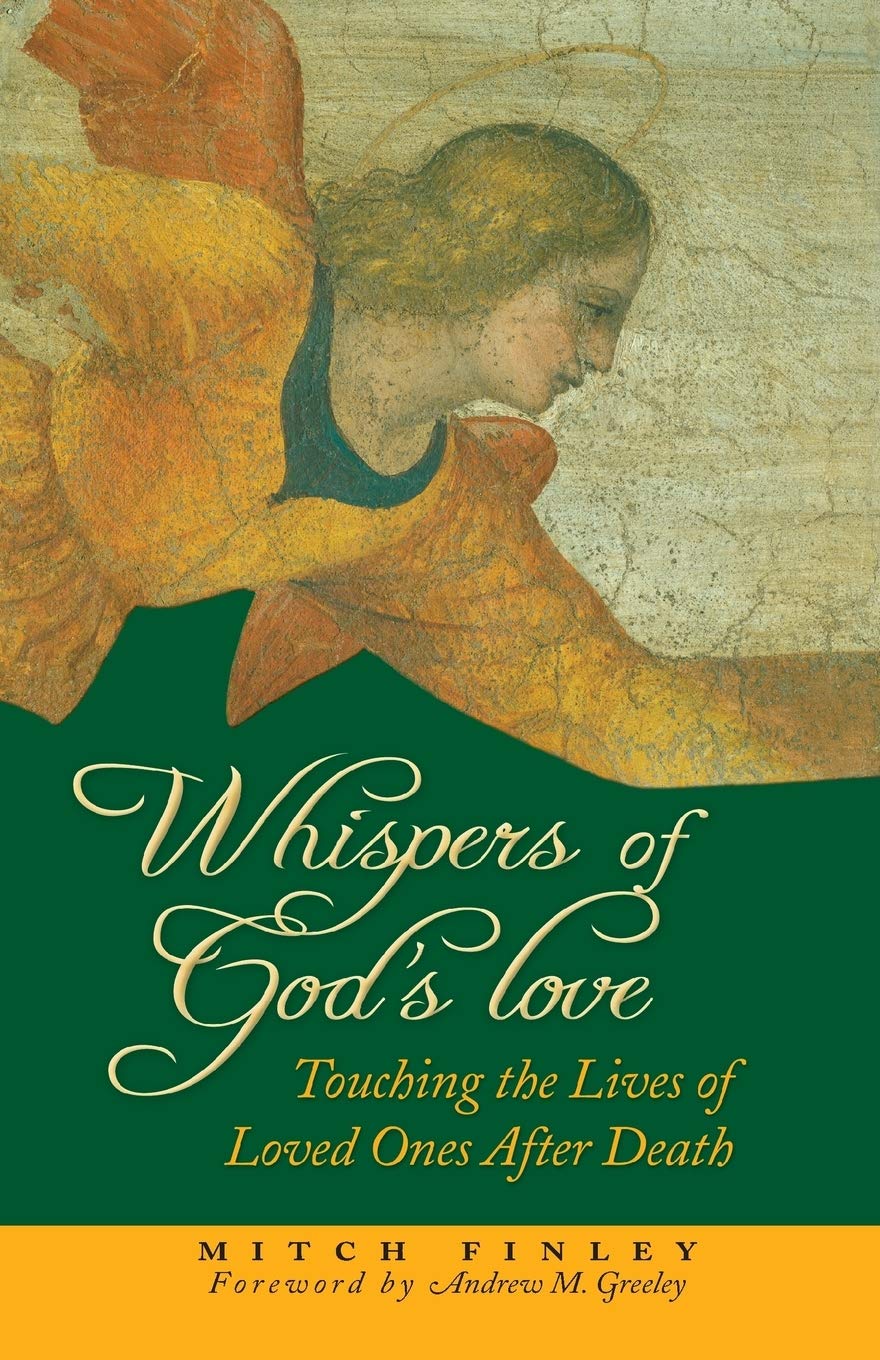 Whispers of God's Love: Touching the Lives of Loved Ones After Death - 2683