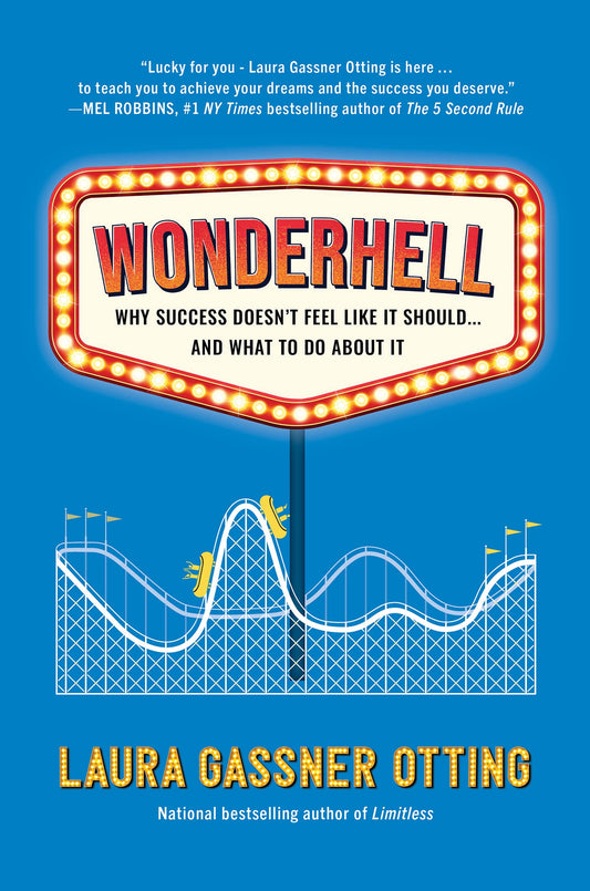 Wonderhell: Why Success Doesn't Feel Like It Should . . . and What to Do About It - 5350