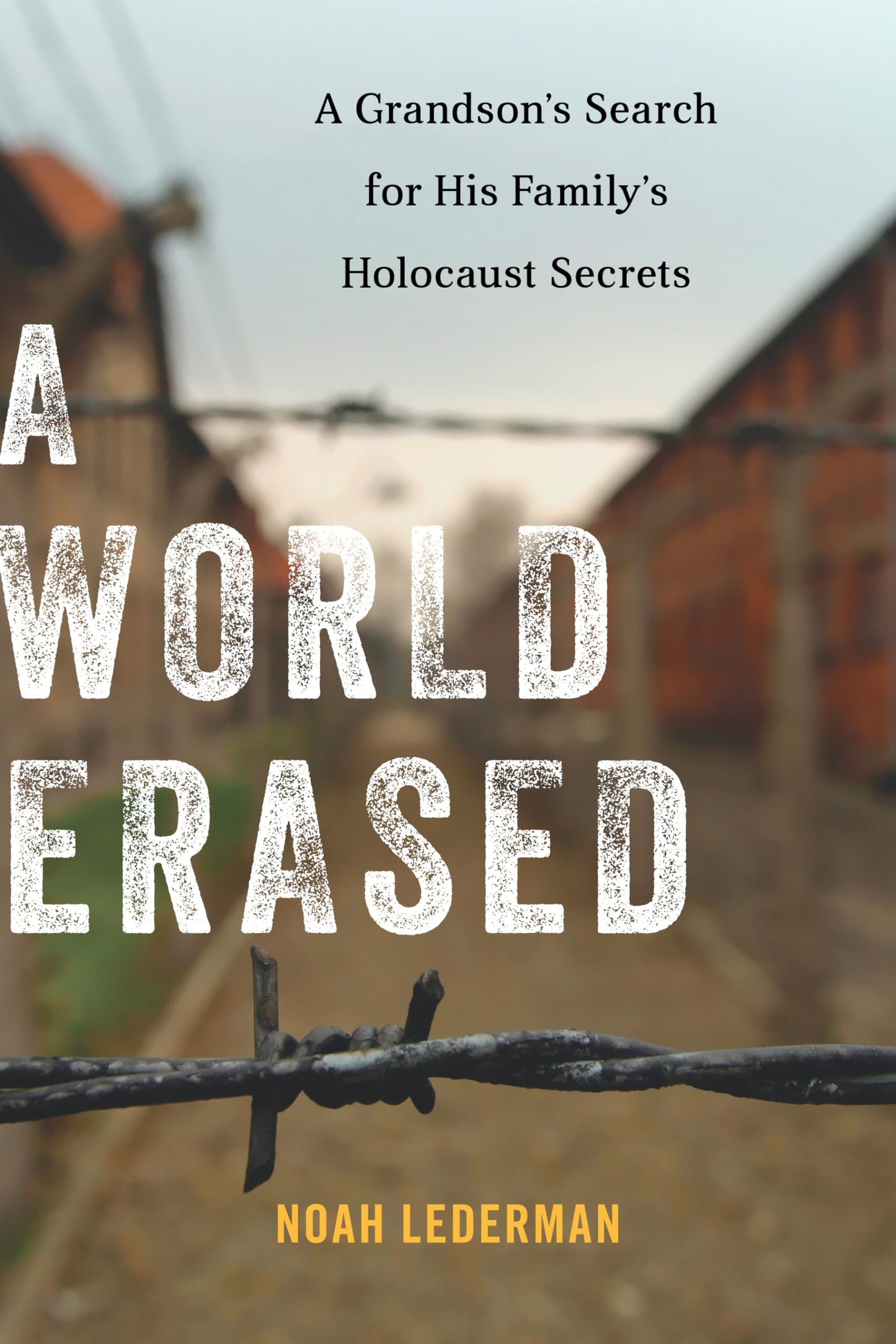 A World Erased: A Grandson's Search for His Family's Holocaust Secrets - 9469