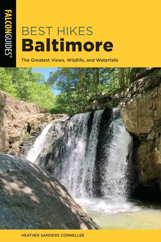 Best Hikes Baltimore: The Greatest Views, Wildlife, and Waterfalls (Best Hikes Near Series) - 8283