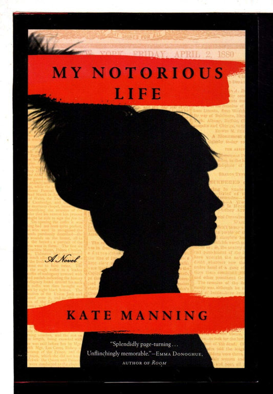 My Notorious Life: A Novel - 3696