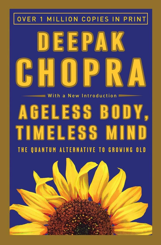 Ageless Body, Timeless Mind: The Quantum Alternative to Growing Old - 8141