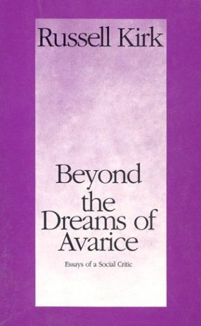 Beyond the Dreams of Avarice: Essays of a Social Critic - 2859
