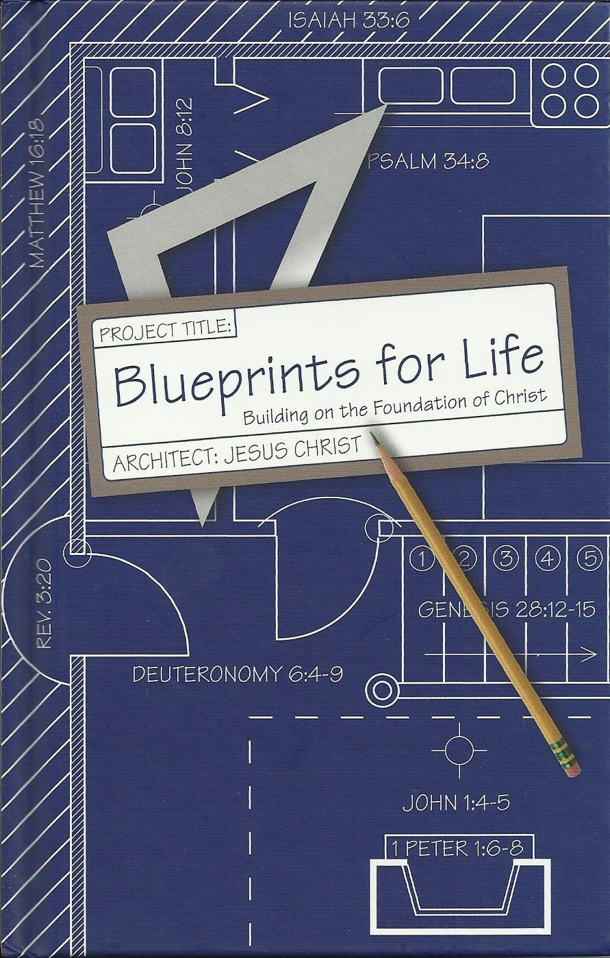 Blueprints for Life: Building on the Foundation of Christ - 7177