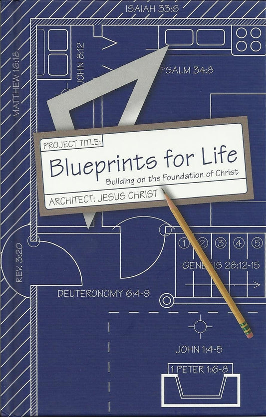 Blueprints for Life: Building on the Foundation of Christ - 7177
