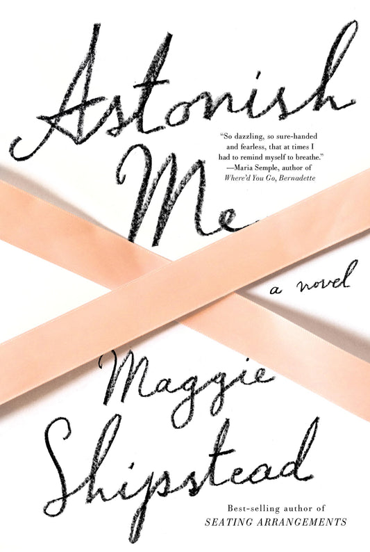 Astonish Me: A novel - 9569