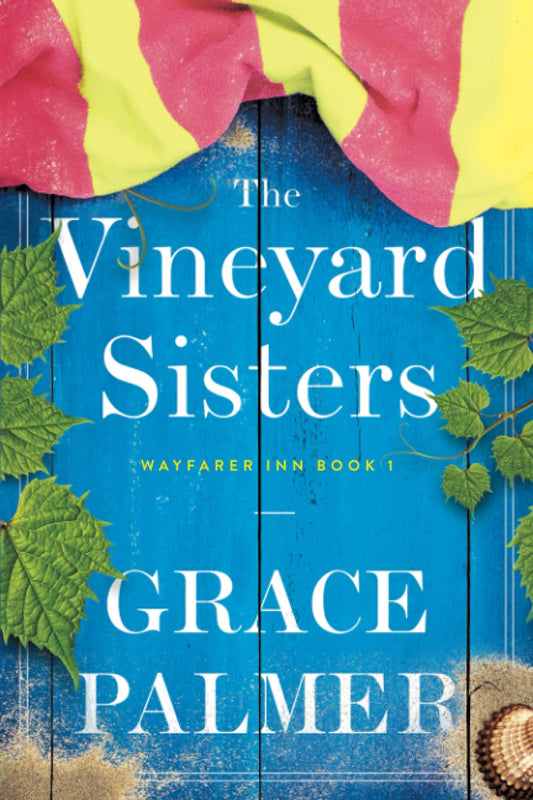 The Vineyard Sisters: A Wayfarer Inn Novel - 2630