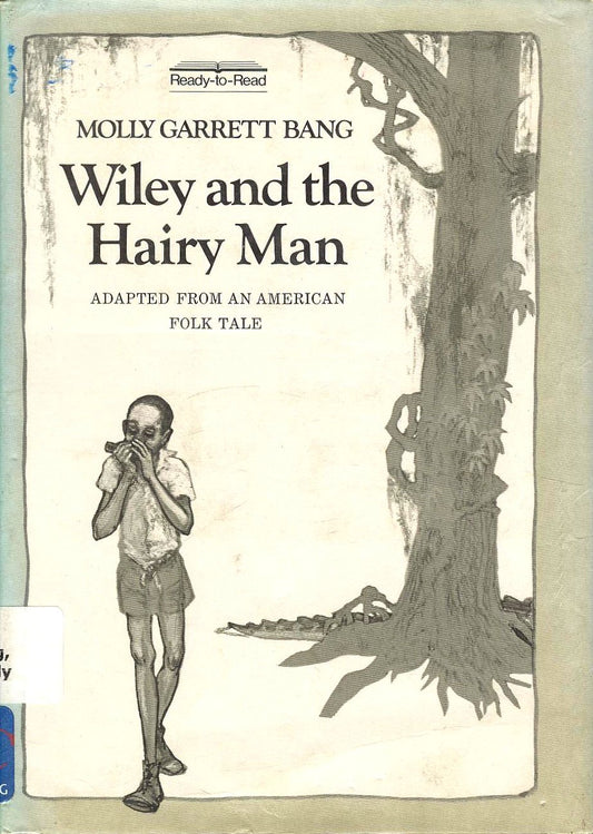 Wiley and the Hairy Man: Adapted from an American Folk Tale (Ready-to-Read) - 828