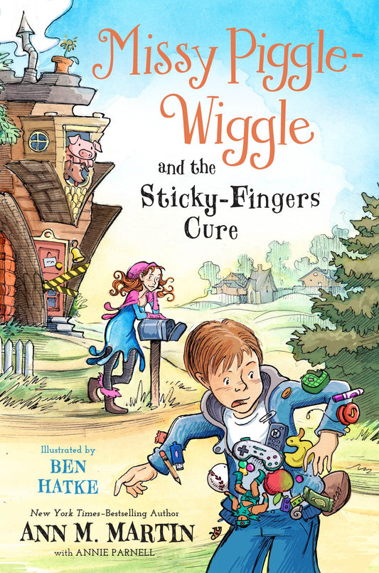 Missy Piggle-Wiggle and the Sticky-Fingers Cure (Missy Piggle-Wiggle, 3) - 6384