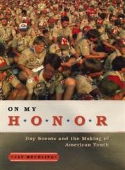 On My Honor: Boy Scouts and the Making of American Youth - 1186