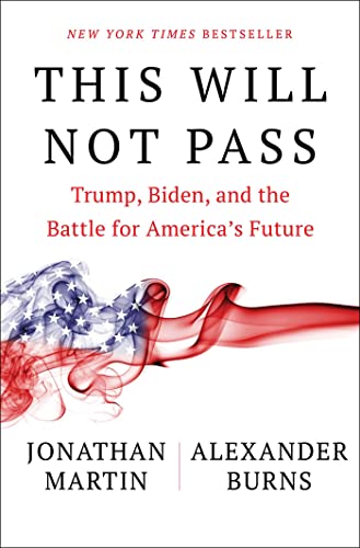 This Will Not Pass: Trump, Biden, and the Battle for America's Future - 9804