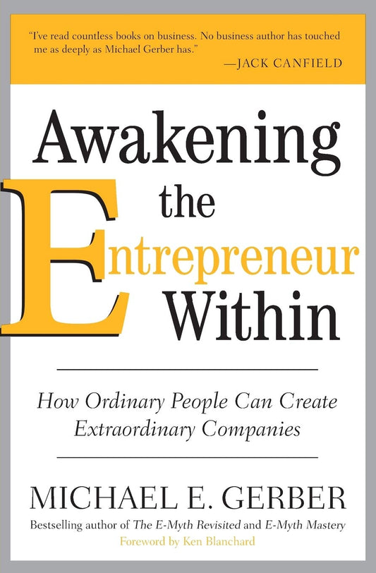 Awakening the Entrepreneur Within: How Ordinary People Can Create Extraordinary Companies - 7416
