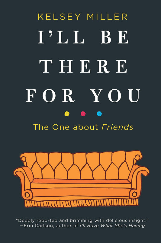 I'll Be There for You: The One about Friends - 4591