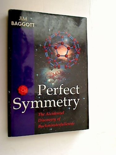 Perfect Symmetry: The Accidental Discovery of Buckminsterfullerene - 6370