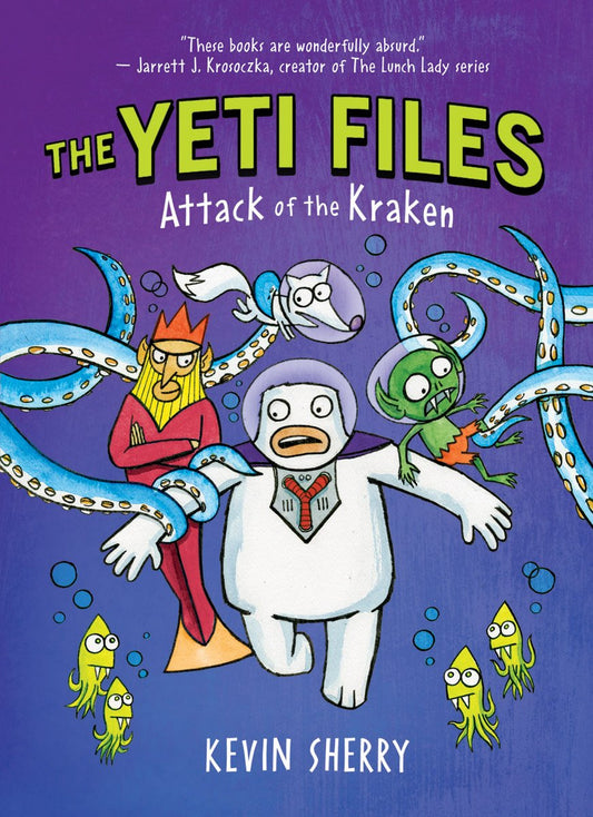 Attack of the Kraken (the Yeti Files #3): Volume 3 - 7644