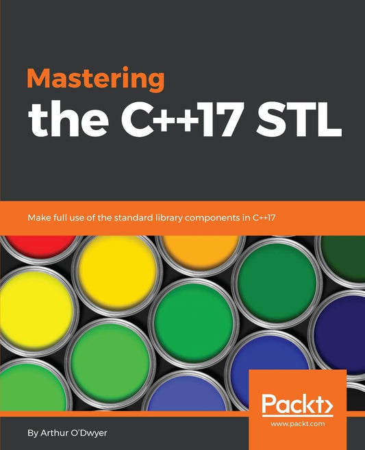 Mastering the C++17 STL: Make full use of the standard library components in C++17 - 9142