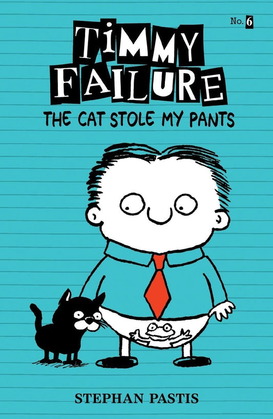 Timmy Failure: The Cat Stole My Pants - 138