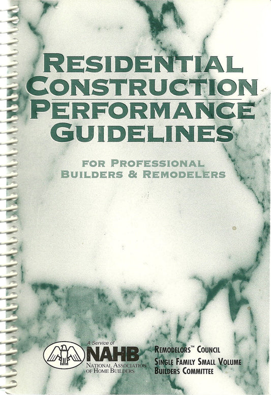 Residential Construction Performance Guidelines for Professional Builders and Remodelers - 1077