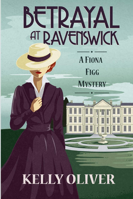 Betrayal at Ravenswick: A Fiona Figg Mystery - 3824