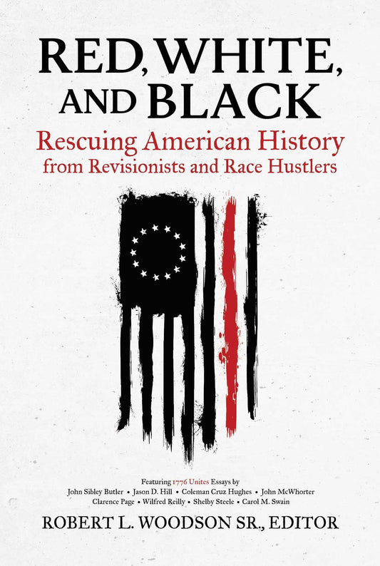 Red, White, and Black: Rescuing American History from Revisionists and Race Hustlers - 5859