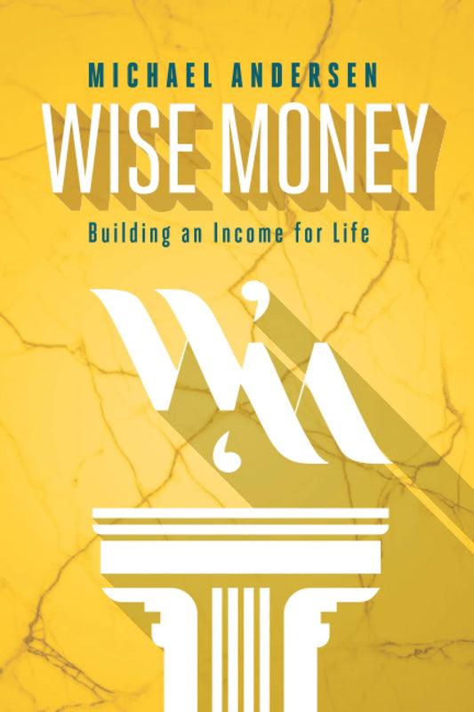Wise Money: Building an Income for Life - 1263
