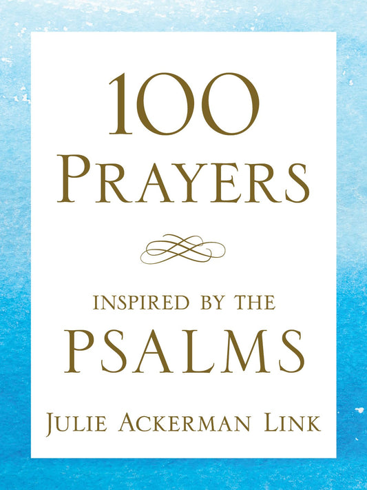 100 Prayers Inspired by the Psalms - 1710
