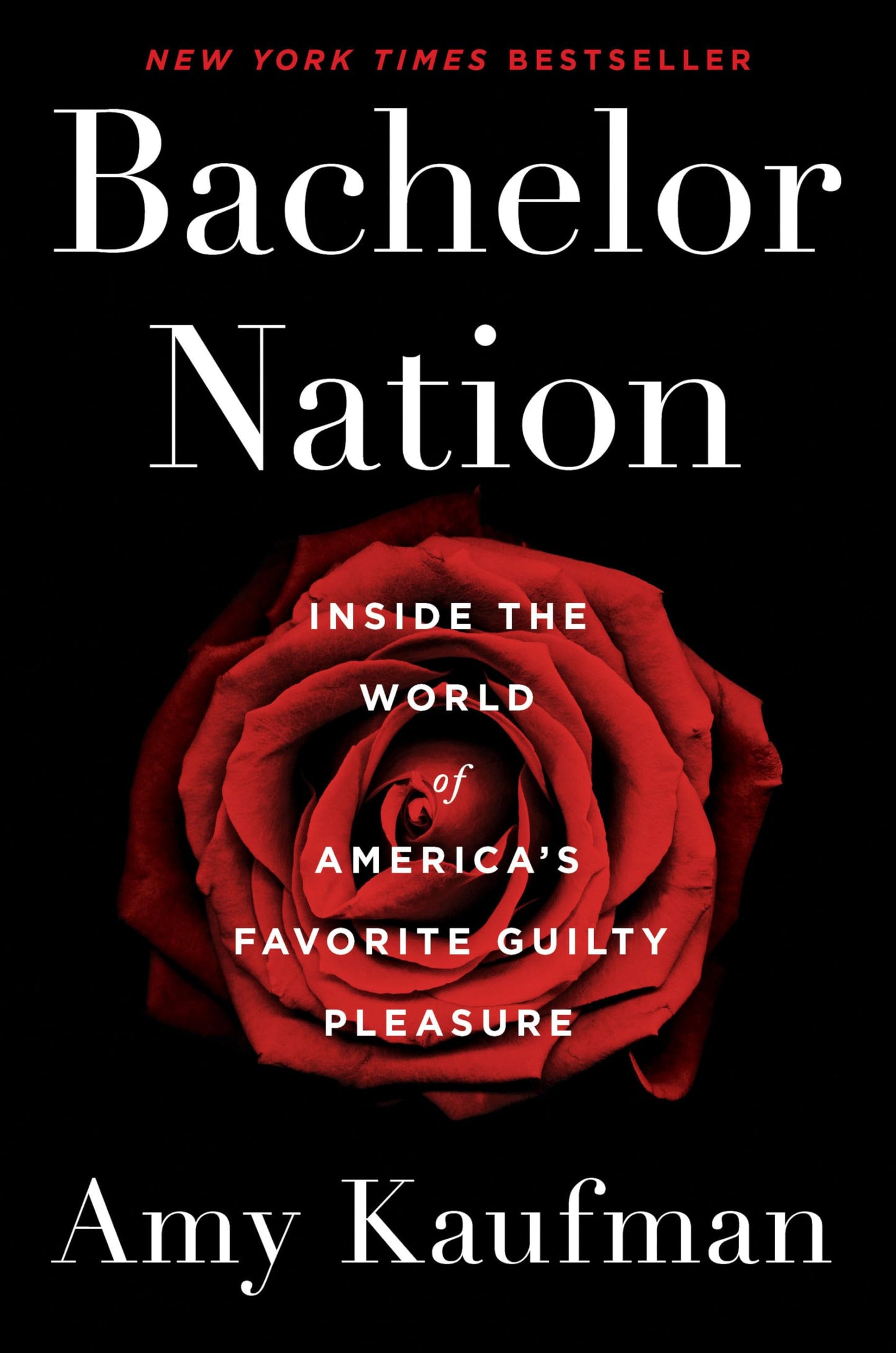 Bachelor Nation: Inside the World of America's Favorite Guilty Pleasure - 4829