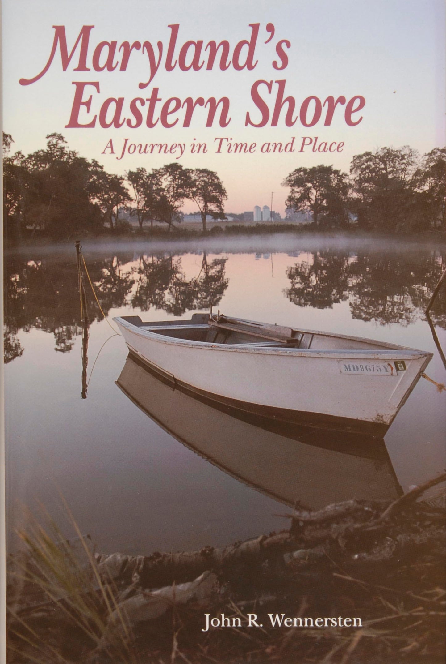 Maryland's Eastern Shore: A Journey in Time and Place - 3263