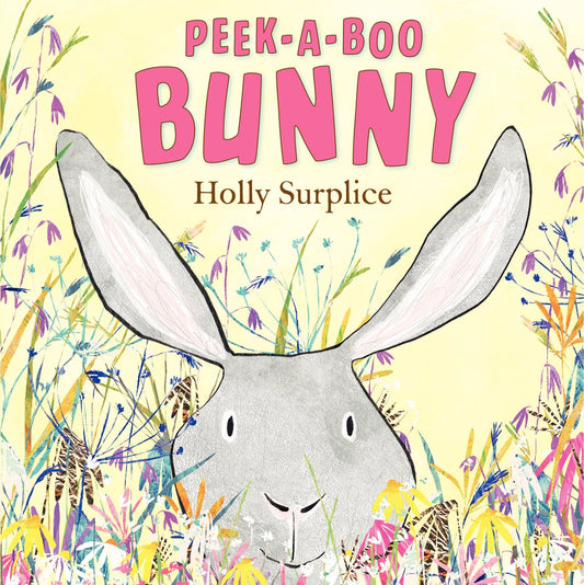 Peek-a-Boo Bunny: An Easter And Springtime Book For Kids - 5093