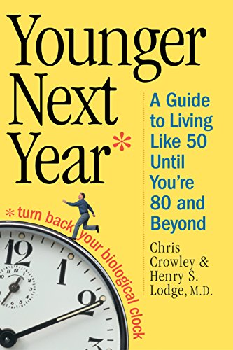 Younger Next Year: A Guide to Living Like 50 Until You're 80 and Beyond - 9415