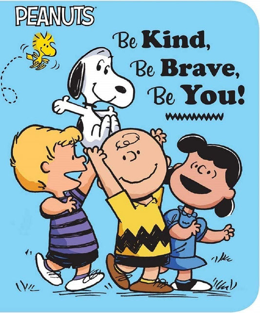 Be Kind, Be Brave, Be You! (Peanuts) - 7735