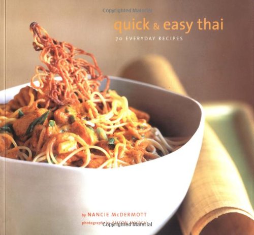 Quick & Easy Thai: 70 Everyday Recipes - 8933