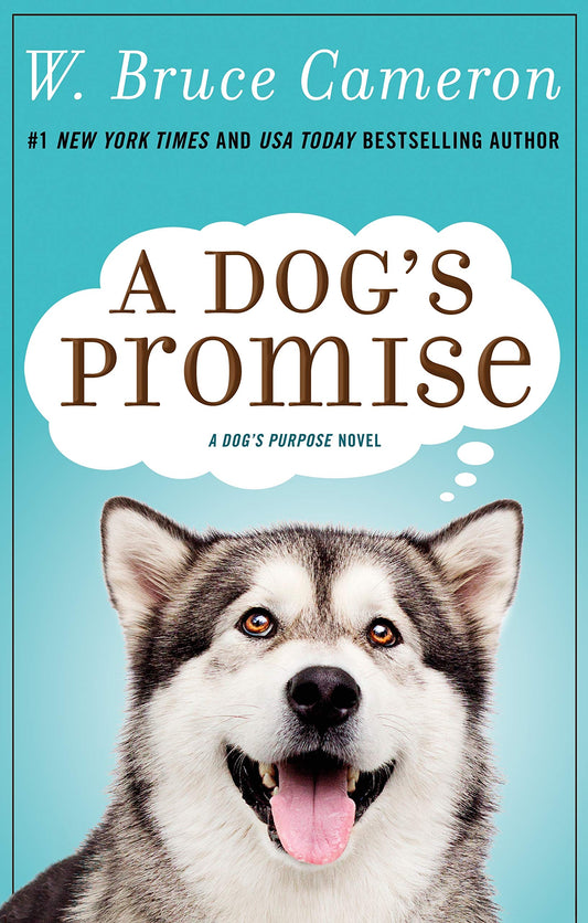 A Dog's Promise: A Novel (A Dog's Purpose, 3) - 1531
