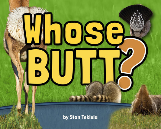 Whose Butt? (Wildlife Picture Books) - 9713