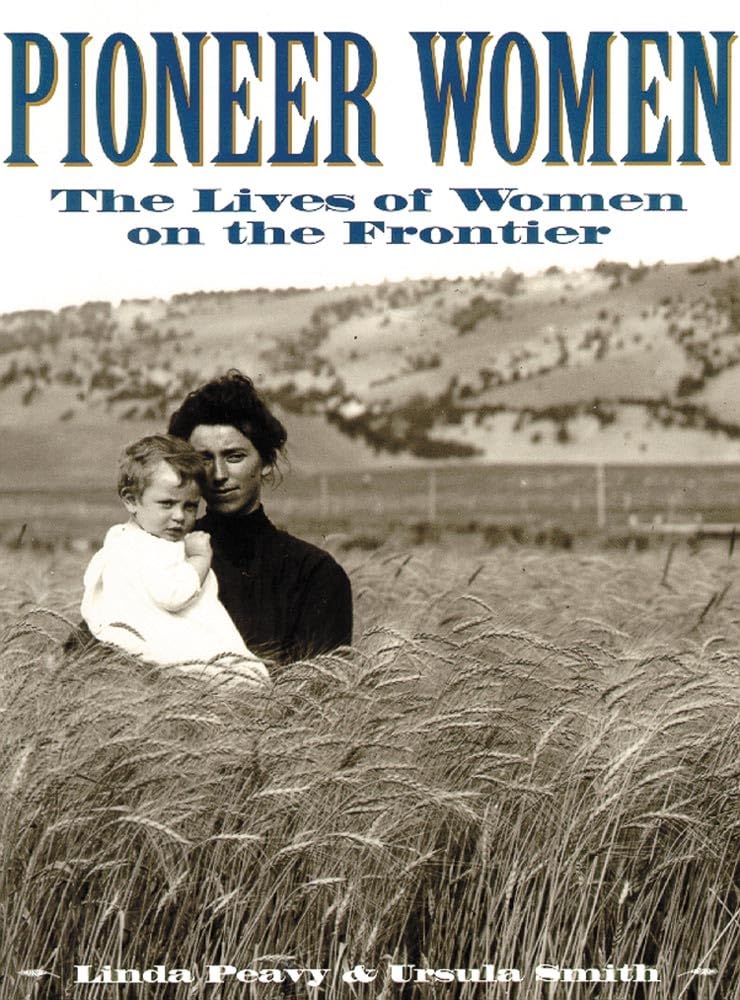 Pioneer Women: The Lives of Women on the Frontier (Oklahoma Paperbacks Edition) - 2560
