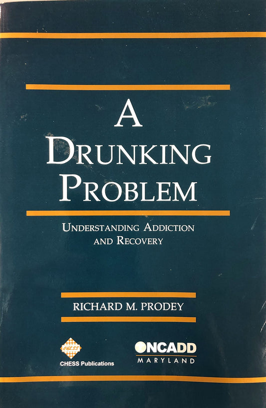 A Drunking Problem: Understanding Addiction and Recovery - 6875