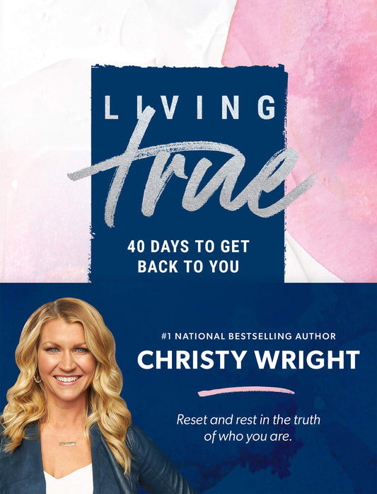 Living True: 40 Days to Get Back to You - 8601