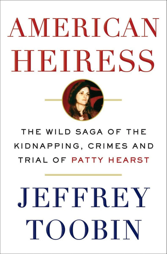 American Heiress: The Wild Saga of the Kidnapping, Crimes and Trial of Patty Hearst - 1211