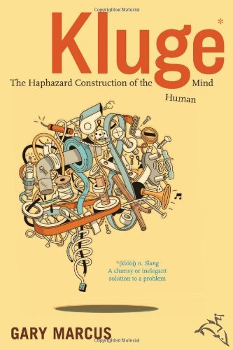 Kluge: The Haphazard Construction of the Human Mind - 1790