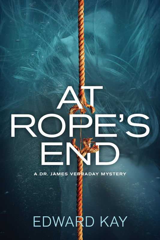 At Rope's End: A Dr. James Verraday Mystery - 5096