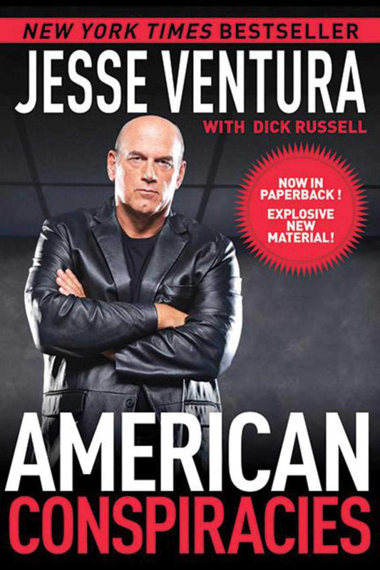 American Conspiracies: Lies, Lies, and More Dirty Lies That the Government Tells Us - 2908