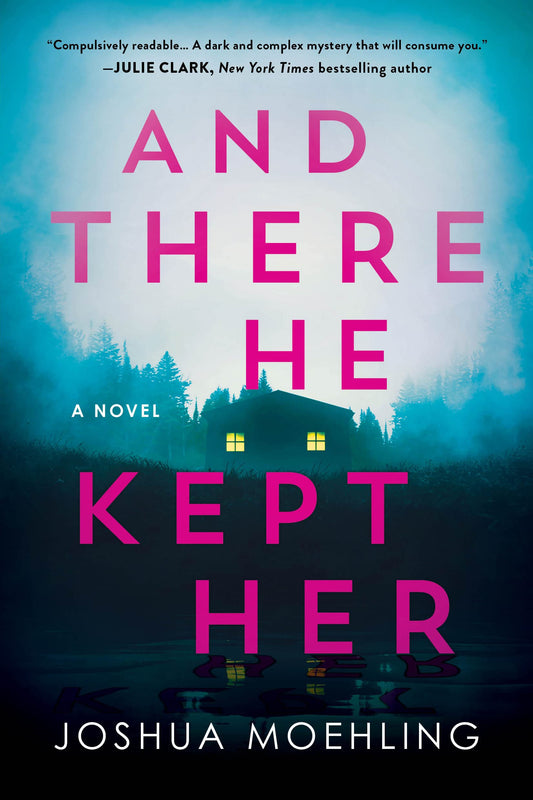 And There He Kept Her: A Novel (Ben Packard, 1) - 8771