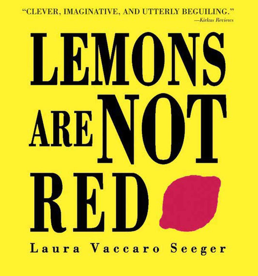 Lemons Are Not Red (Ala Notable Book(Awards)) (Neal Porter Books) - 8594