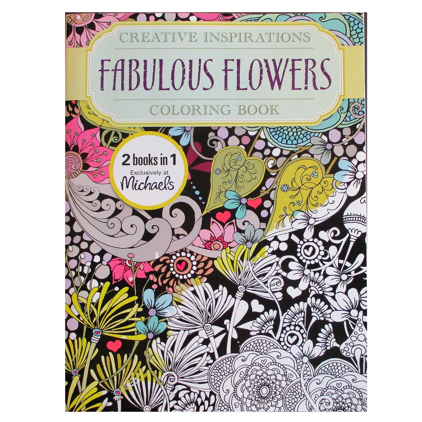 MIchaels X Creative Inspirations Fabulolus Flowers Coloring Book - 7113