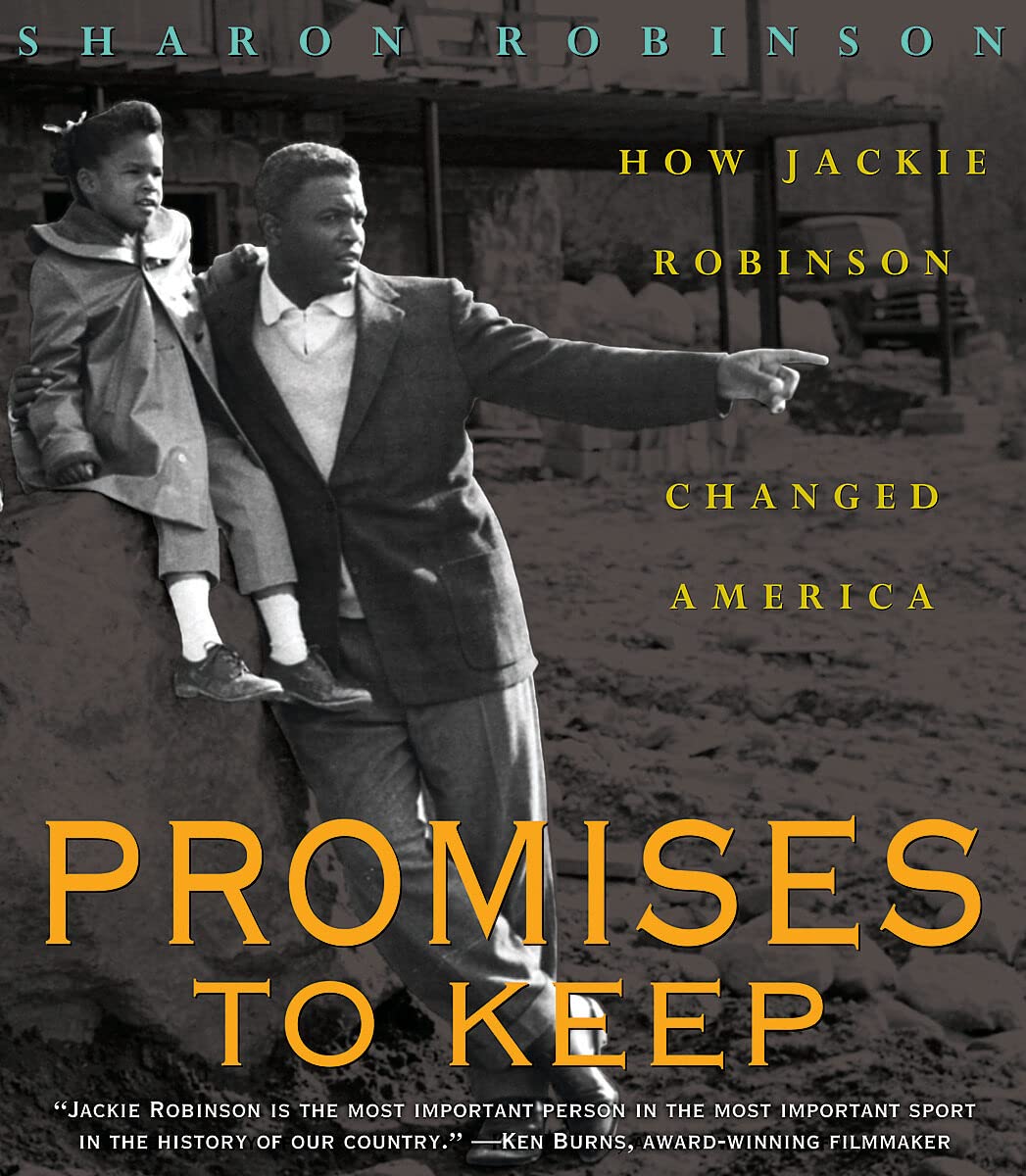 Promises to Keep: How Jackie Robinson Changed America: How Jackie Robinson Changed America - 2576