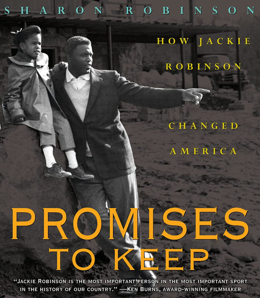 Promises to Keep: How Jackie Robinson Changed America: How Jackie Robinson Changed America - 2576