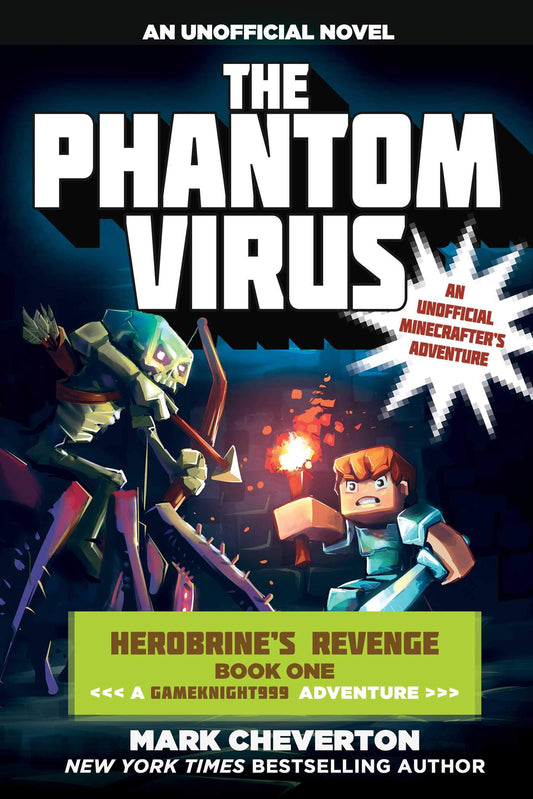 The Phantom Virus: Herobrine's Revenge Book One (A Gameknight999 Adventure): An Unofficial Minecrafter's Adventure (Gameknight999 Series)