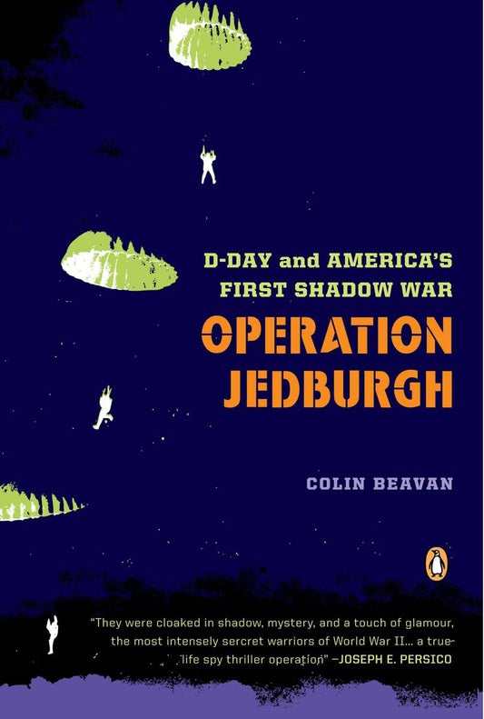 Operation Jedburgh: D-Day and America's First Shadow War - 6480