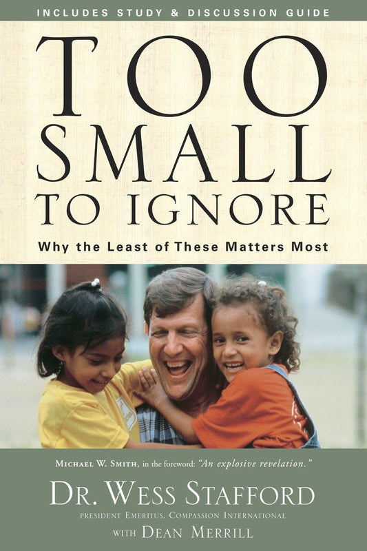 Too Small to Ignore: Why the Least of These Matters Most - 7375