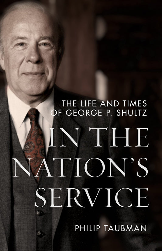 In the Nation’s Service: The Life and Times of George P. Shultz - 7375